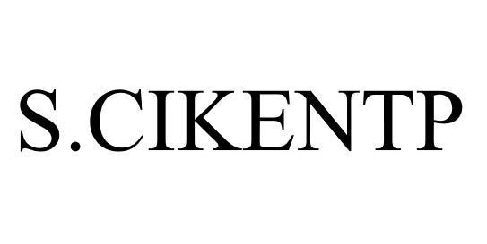 Trademark S.CIKENTP  of CÔNG TY TNHH SẢN XUẤT KINH DOANH THƯƠNG MẠI TOPAZ, application No 4-2026-05150