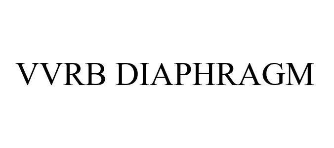 Trademark VVRB DIAPHRAGM  of CÔNG TY TNHH SẢN XUẤT KINH DOANH THƯƠNG MẠI TOPAZ, application No 4-2026-05151