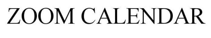 ZOOM CALENDAR