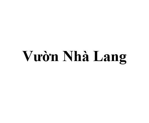 Trademark Vườn Nhà Lang  of Nguyễn Hoàng Quân, application No 4-2026-13479