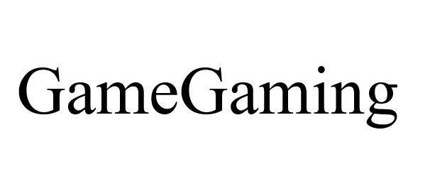 Trademark GameGaming  of SHENZHEN XINYU INTELLIGENT TECHNOLOGY CO., LTD., application No 4-2026-13994