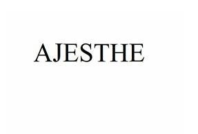 Nhãn hiệu AJESTHE  của THE ASSOCIATION OF JAPANESE ESTHETICIANS AND BEAUTY THERAPISTS, số đơn 4-2026-15093