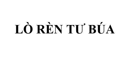 Nhãn hiệu LÒ RÈN TƯ BÚA  của NGUYỄN VĂN LIÊM, số đơn 4-2026-15191