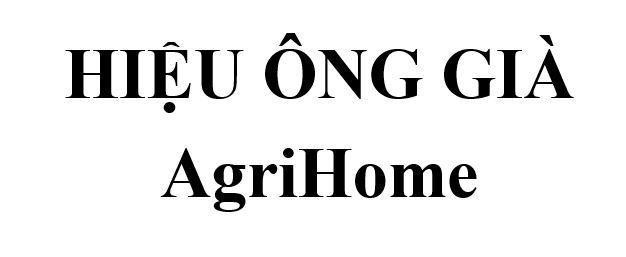Nhãn hiệu HIỆU ÔNG GIÀ AgriHome  của LÊ ĐỨC TOÀN, số đơn 4-2026-15896