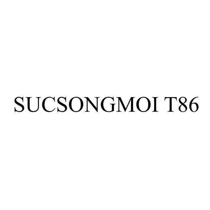 Nhãn hiệu SUCSONGMOI T86  của Công ty TNHH thương mại Kato Japan, số đơn 4-2026-17517