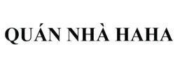 Nhãn hiệu QUÁN NHÀ HAHA  của CÔNG TY CỔ PHẦN TẬP ĐOÀN YEAH1, số đơn 4-2026-21176