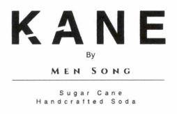 Nhãn hiệu KANE By MEN SONG Sugarcane Handcrafted Soda  của Đặng Thế Sơn, số đơn 4-2026-22952