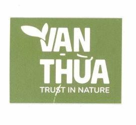 Nhãn hiệu VẠN THỪA TRUST IN NATURE  của Hộ kinh doanh cửa hàng Vạn Thừa, số đơn 4-2026-23882
