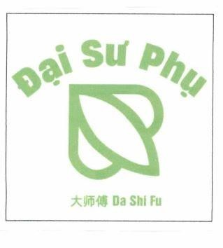 Nhãn hiệu Đại Sư Phụ Da Shi Fu  của Công ty TNHH Đại Sư Phụ, số đơn 4-2026-24002