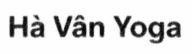 Nhãn hiệu Hà Vân Yoga  của Huỳnh Ngọc Sơn, số đơn 4-2026-24026