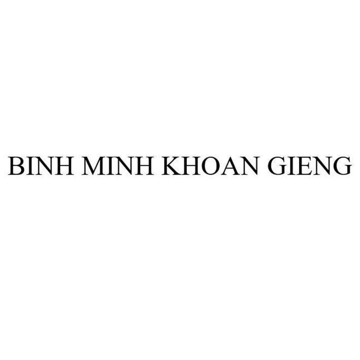Nhãn hiệu BINH MINH KHOAN GIENG  của Công ty TNHH thương mại và dịch vụ Hàn Việt, số đơn 4-2026-28075