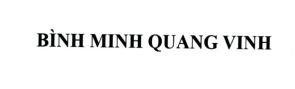 Nhãn hiệu BÌNH MINH QUANG VINH  của Vũ Minh Đắc, số đơn 4-2026-30680