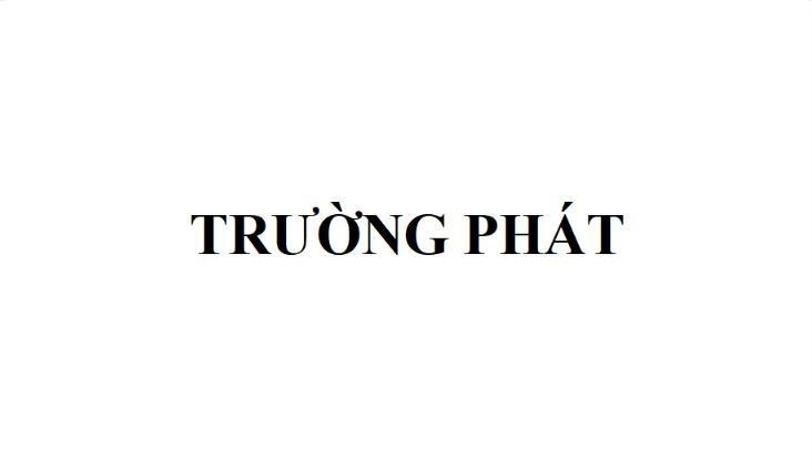 Nhãn hiệu TRƯỜNG PHÁT  của CÔNG TY TRÁCH NHIỆM HỮU HẠN SẢN XUẤT VÀ THƯƠNG MẠI ĐÔNG Á, số đơn 4-2026-33890