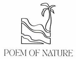Nhãn hiệu POEM OF NATURE  của CÔNG TY TNHH NÀNG THƠ THIÊN NHIÊN, số đơn 4-2026-37112