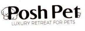 Nhãn hiệu Posh Pet LUXURY RETREAT FOR PETS  của Hộ kinh doanh Posh Pet, số đơn 4-2026-38014