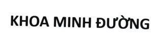 Nhãn hiệu KHOA MINH ĐƯỜNG  của NGUYỄN THANH HẢI, số đơn 4-2026-40826