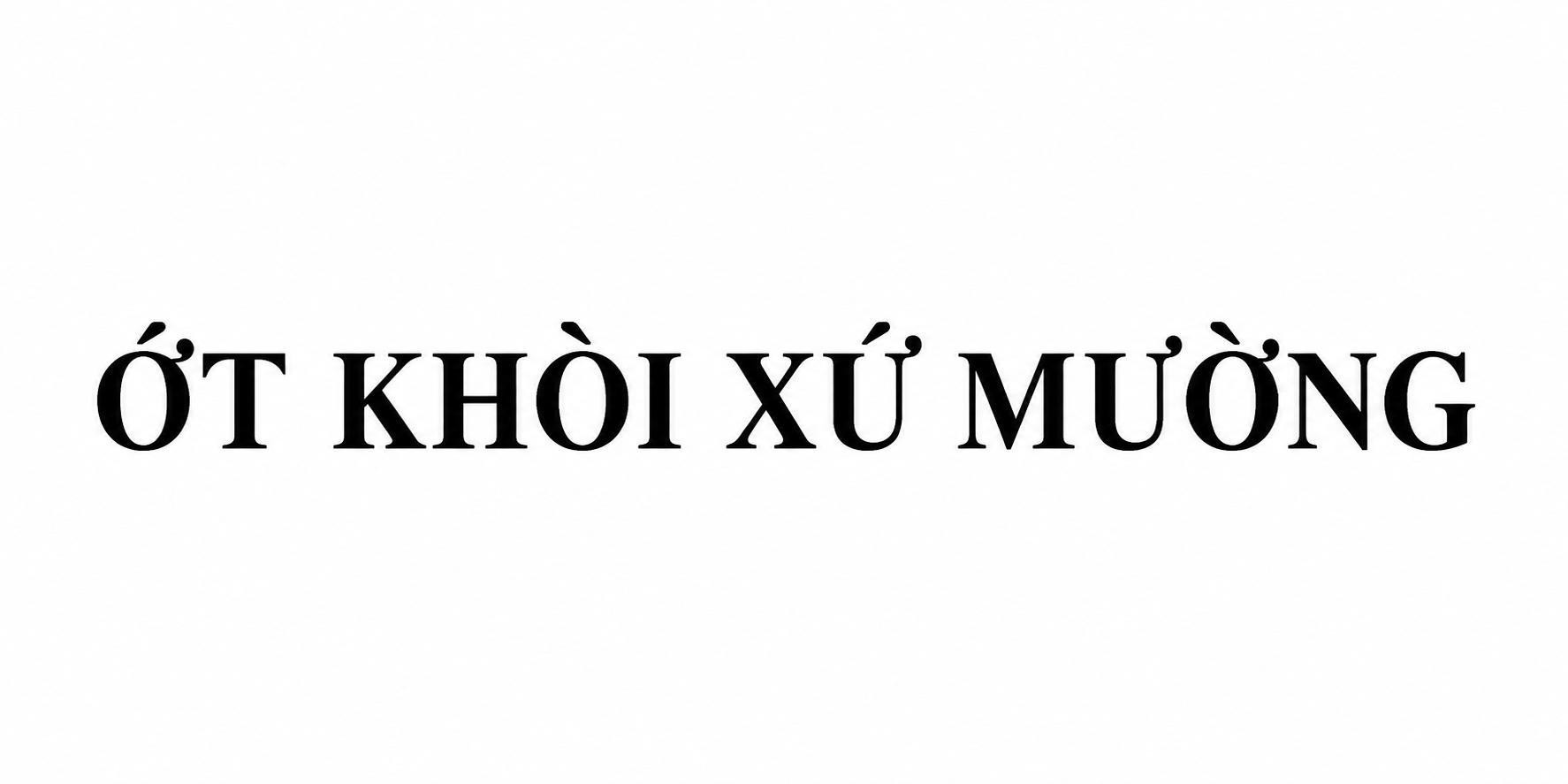 ỚT KHÒI XỨ MƯỜNG 