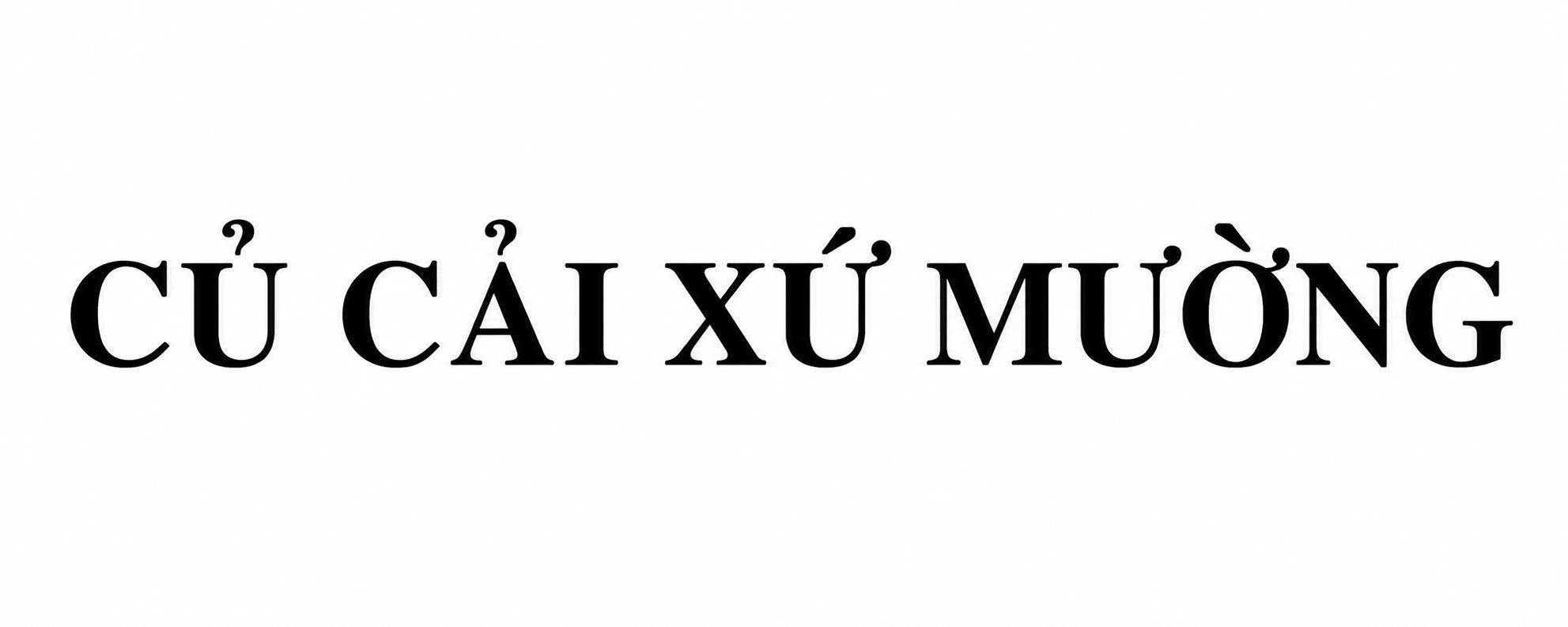 CỦ CẢI XỨ MƯỜNG 