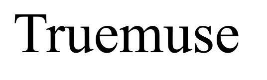 Nhãn hiệu Truemuse  của Shenzhen Quanmiao Technology Co., Ltd., số đơn 4-2026-44392