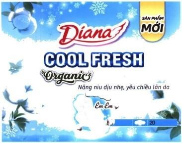 Nhãn hiệu Diana SẢN PHẨM MỚI COOL FRESH Organic Nâng niu dịu nhẹ yêu chiều làn da Êm Êm 20  của Cồng ty cổ phần Diana Unicharm, số đơn 4-2026-44714