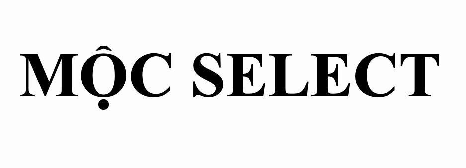Nhãn hiệu MỘC SELECT  của Hard Discount SG PTE. LTD, số đơn 4-2026-51343
