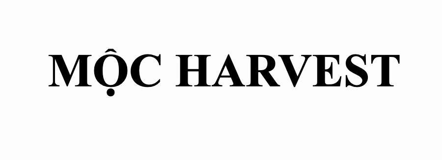 Nhãn hiệu MỘC HARVEST  của Hard Discount SG PTE. LTD, số đơn 4-2026-51350