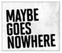 Philip Morris Brands Sàrl的MAYBE GOES NOWHERE MAYBE GOES NOWHERE品牌, 申请号 1147358
