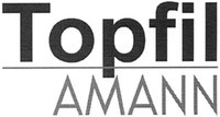 Nhãn hiệu Topfil AMANN Topfil AMANN của Amann &amp; Söhne GmbH &amp; Co. KG, số đơn 1232915