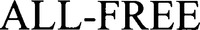 Trademark ALL-FREE ALL-FREE of SUNTORY HOLDINGS LIMITED, application No 1556101