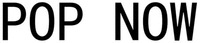Nhãn hiệu POP NOW POP NOW của POP MART (SINGAPORE) HOLDING PTE. LTD., số đơn 1884655