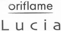 Trademark oriflame Lucia oriflame Lucia of Oriflame Cosmetics AG, application No 890668